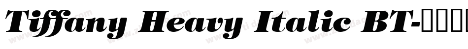 Tiffany Heavy Italic BT字体转换